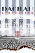 Dachau: Death Camp Dachau.Liberation.2021.720p.WEB.h264-ASCENDANCE
