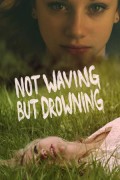 낫 웨이빙 벗 드라우닝 Not Waving but Drowning Not.Waving.but.Drowning.2012.1080p.WEBRip.x265-RARBG
