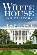 The White House: Inside Story The.White.House.Inside.Story.2016.1080p.WEBRip.x265-RARBG