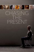 Chasing the Present Chasing The Present (2019) [1080p] [WEBRip] [5.1]
