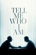 내가 누구인지 말해주오 Tell Me Who I Am Tell Me Who I Am (2019) [720p] [WEBRip]