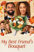 My Best Friend's Bouquet My.Best.Friends.Bouquet.2020.1080p.AMZN.WEBRip.DDP5.1.x264-WORM