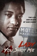 Lady, You Shot Me: The Life and Death of Sam Cooke Lady.You.Shot.Me.The.Life.and.Death.of.Sam.Cooke.2017.1080p.WEB.H264-13