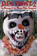 잭 프로스트 2 Jack Frost 2: Revenge of the Mutant Killer Snowman Jack.Frost.2.Revenge.Of.The.Mutant.Killer.Snowman.2000.1080p.WEBRip.x265-RARBG
