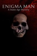 Enigma Man: A Stone Age Mystery Enigma.Man.A.Stone.Age.Mystery.2014.1080p.WEBRip.x264-RARBG