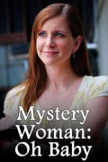 Mystery Woman: Oh Baby Mystery.Woman.Oh.Baby.2006.1080p.WEBRip.x264-RARBG