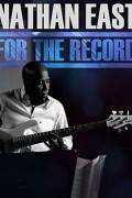 Nathan East: For the Record Nathan East For The Record (2014) [720p] [WEBRip]