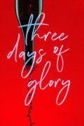 Three Days of Glory Three Days Of Glory (2018) [1080p] [WEBRip]