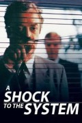 쇼크 투 더 시스템 A Shock to the System A Shock To The System (1990) [720p] [BluRay]