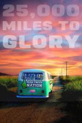 25,000 Miles to Glory 25000.Miles.to.Glory.2015.720p.BluRay.H264.AAC-RARBG