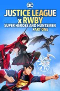 Justiceeague.x.RWBY.Super.Heroes.and.Huntsmen.Part.One.2023.1080p.BluRay.H264.AAC-RARBG