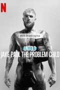 말하지 못한 이야기: 문제아 제이크 폴 Untold.Jake.Paul.the.Problem.Child.2023.1080p.NF.WEB-DL.x264.DDP5.1-MOMOWEB