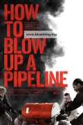하우 투 블로우 업 어 파이프라인 How.To.Blow.Up.A.Pipeline.2022.1080p.WEBRip.x264.AAC5.1-[YTS.MX]
