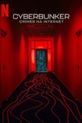 사이버벙커: 크리미널 언더월드 Cyberbunker The Criminal Underworld (2023) [1080p] [WEBRip] [5.1] [YTS.MX]